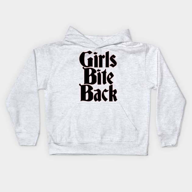 Girls Bite Back Kids Hoodie by FieryAries